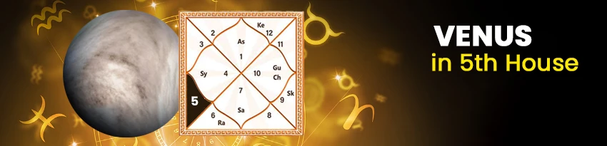 Venus in 5th House Venus in 5th House